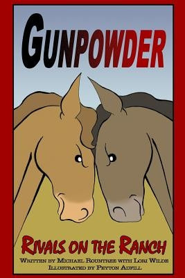 Gunpowder, Rivals on the Ranch by Wilde, Lori