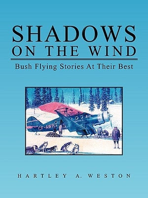 Shadows on the Wind by Hartley a. Weston, A. Weston