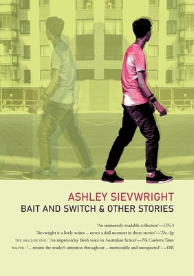 Bait and Switch: & Other Stories by Sievwright, Ashley