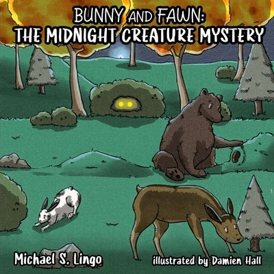 Bunny and Fawn: The Midnight Creature Mystery by Lingo, Michael