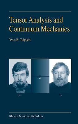 Tensor Analysis and Continuum Mechanics by Talpaert, Y. R.