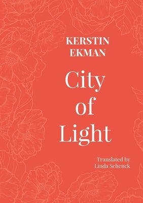 City of Light by Ekman, Kerstin