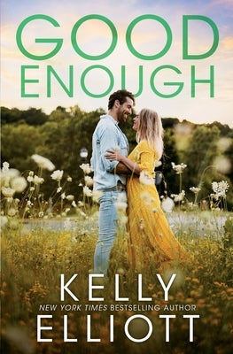 Good Enough by Elliott, Kelly