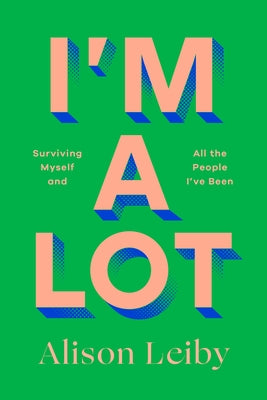 I'm a Lot by Leiby, Alison