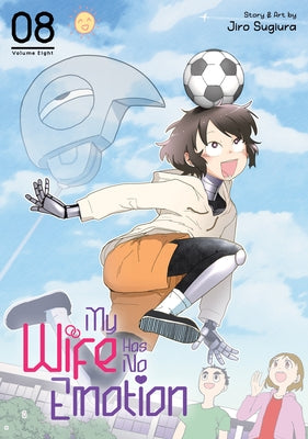 My Wife Has No Emotion Vol. 8 by Sugiura, Jiro