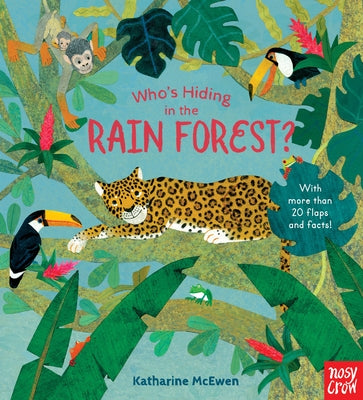 Who's Hiding in the Rain Forest? by McEwen, Katharine