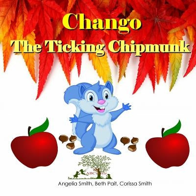 Chango the Ticking Chipmunk by Pait, Beth