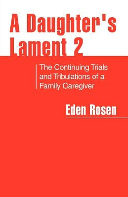 A Daughter's Lament 2 by Rosen, Eden