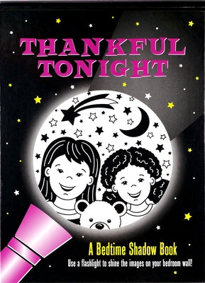 Thankful Tonight: A Bedtime Shadow Book by Conlon, Mara