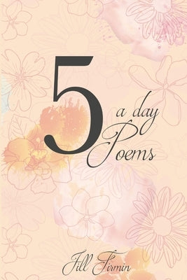 5 a day Poems by Firmin, Jill