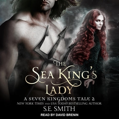 The Sea King's Lady Lib/E: A Seven Kingdoms Tale 2 by Smith, S. E.
