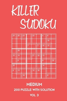 Killer Sudoku Medium 200 Puzzle With Solution Vol 3: 9x9, Advanced sumoku Puzzle Book, 2 puzzles per page by Sumdoku, Tewebook