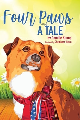 Four Paws and a Tale by Klump, Camille