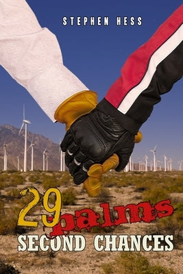 29 Palms: Second Chances by Hess, Stephen