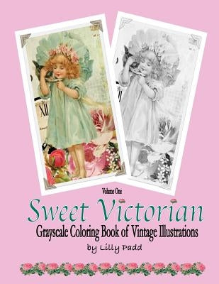 Sweet Victorian: Grayscale Coloring Book of Vintage Illustrations by Tully, Susan