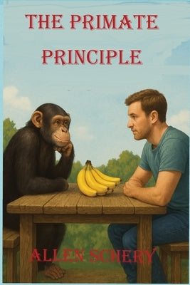 The Primate Principle by Schery
