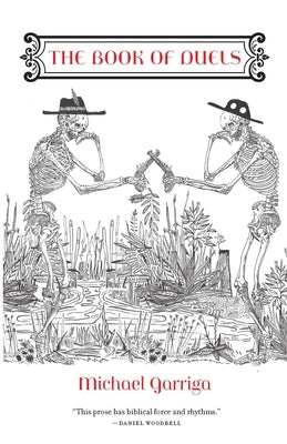 The Book of Duels: Flash Fiction by Garriga, Michael