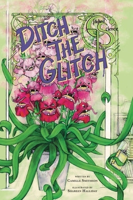 Ditch the Glitch by Smithson, Camille