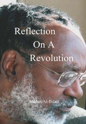Reflection On A Revolution by Al-Bilali, Shahid
