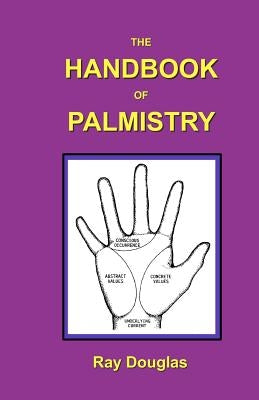 The Handbook of Palmistry by Douglas, Ray