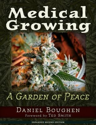 Medical Growing: A Garden of Peace by Boughen, Daniel