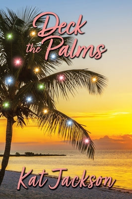 Deck the Palms by Jackson, Kat