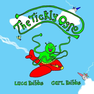 The Tickly Ogre by Knibbs, Carl