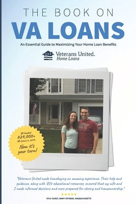 The Book on VA Loans: An Essential Guide to Maximizing Your Home Loan Benefits by Birk, Chris