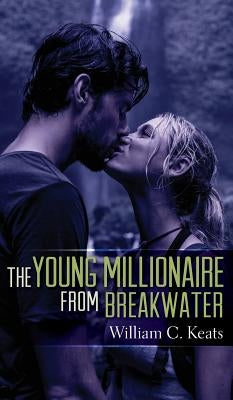 The Young Millionaire from Breakwater by Keats, William C.