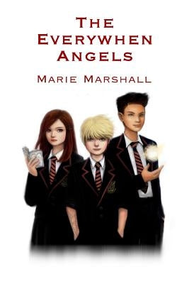 The Everywhen Angels by Marshall, Marie