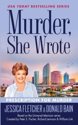 Murder She Wrote: Prescriptionfor Murder by Fletcher, Jessica