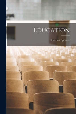 Education by Spencer, Herbert