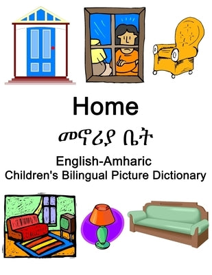 English-Amharic Home / መኖሪያ ቤት Children's Bilingual Picture Dictionary by Carlson, Richard