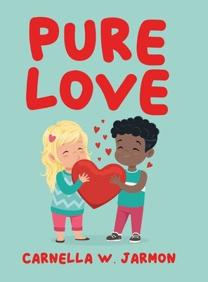 Pure Love by Carnella W Jarmon