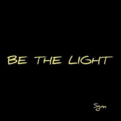 Be the Light by Sgm