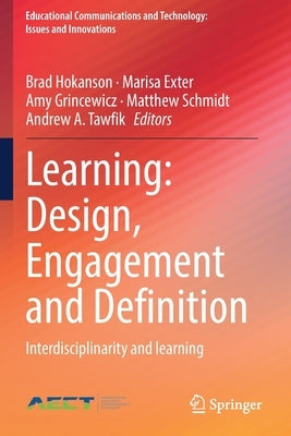 Learning: Design, Engagement and Definition: Interdisciplinarity and Learning by Hokanson, Brad