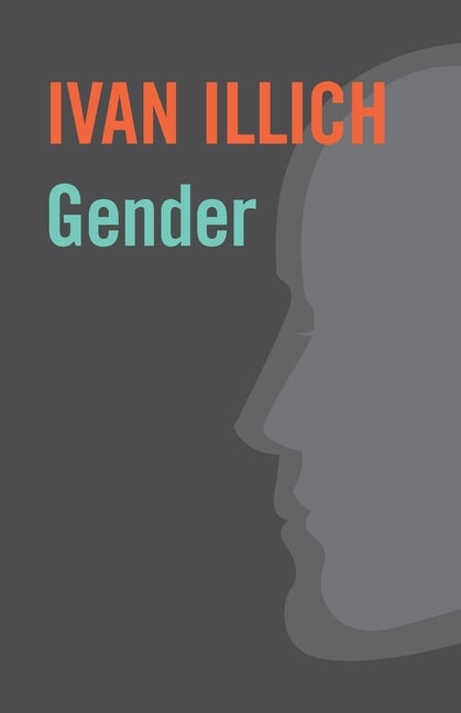 Gender by Illich, Ivan
