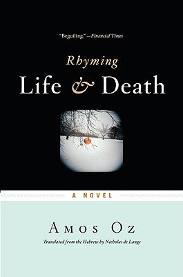 Rhyming Life & Death by Oz, Amos