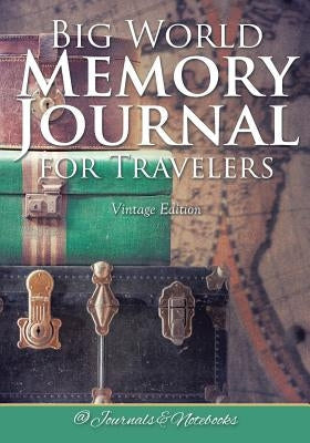 Big World Memory Journal for Travelers Vintage Edition by @. Journals and Notebooks