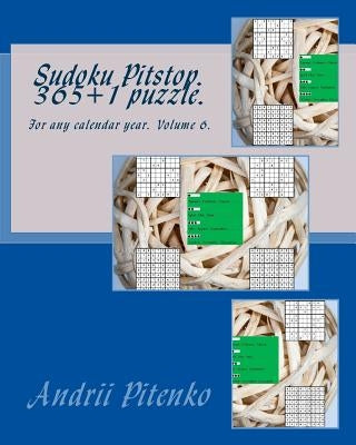Sudoku Pitstop 365+1 Puzzle. for Any Calendar Year.: Excellent Purchase for Fans of Sudoku. by Pitenko, Andrii