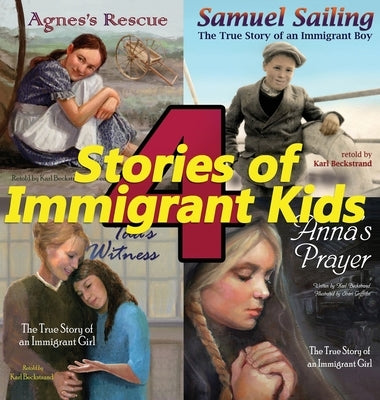 4 Stories of Immigrant Kids: True Tales of Courage and Faith by Griffiths, Shari