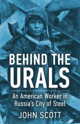 Behind the Urals by Scott, John