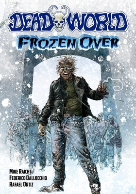 Deadworld: Frozen Over by Raicht, Mike
