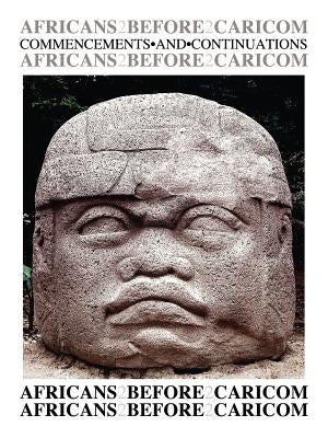 Africans Before Caricom by Regis, Humphrey A.
