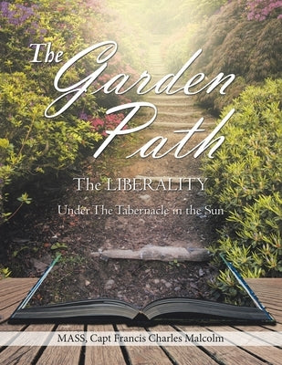 The Garden Path: The Liberality by Malcolm, Capt Francis Charles