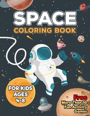 Space Coloring Book For Kids: Fun Animal in the Galaxy (Outer Space) Coloring Pages For Children Ages 4-8 and 8+ - Great Gift For Boys and Girls (Fu by Mallin, Frank