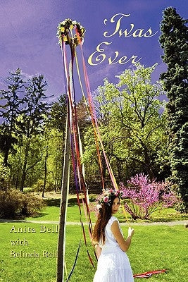 'Twas Ever by Bell, Anita