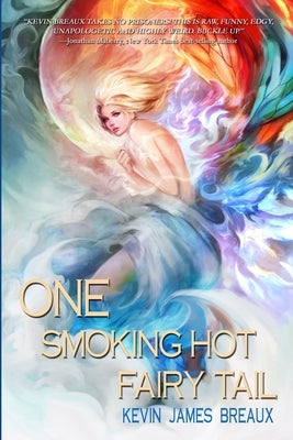 One Smoking Hot Fairy Tail by Breaux, Kevin James