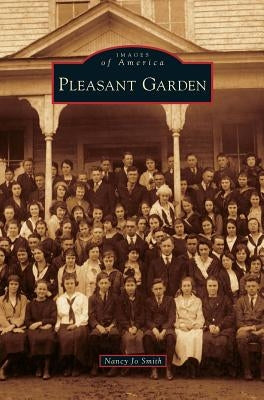 Pleasant Garden by Smith, Nancy Jo