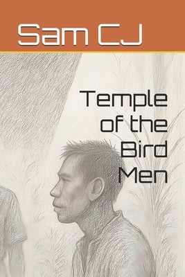 Temple of the Bird Men by Cj, Sam